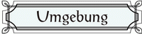 Umgebung